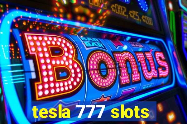 tesla 777 slots